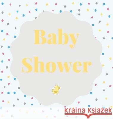 Baby shower guest book (Hardcover): comments book, baby shower party decor, advice for parents sign in book, baby naming day guest book, baby shower p Bell, Lulu and 9781912817597 Lulu and Bell - książka