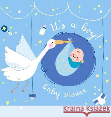 Baby Shower Guest Book: It's a Boy! Stork Blue Alternative Theme, Wishes to Baby and Advice for Parents, Guests Sign in Personalized with Addr Tamore, Casiope 9788395598494 Tadeusz Rynkiewicz - książka