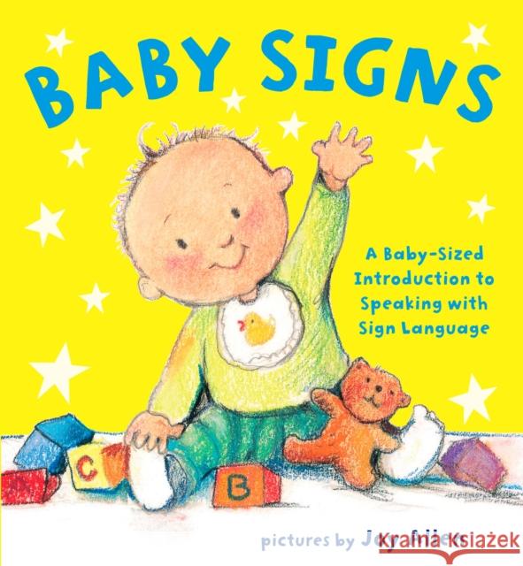 Baby Signs: A Baby-Sized Introduction to Speaking with Sign Language Joy Allen 9780803731936 Dial Books - książka