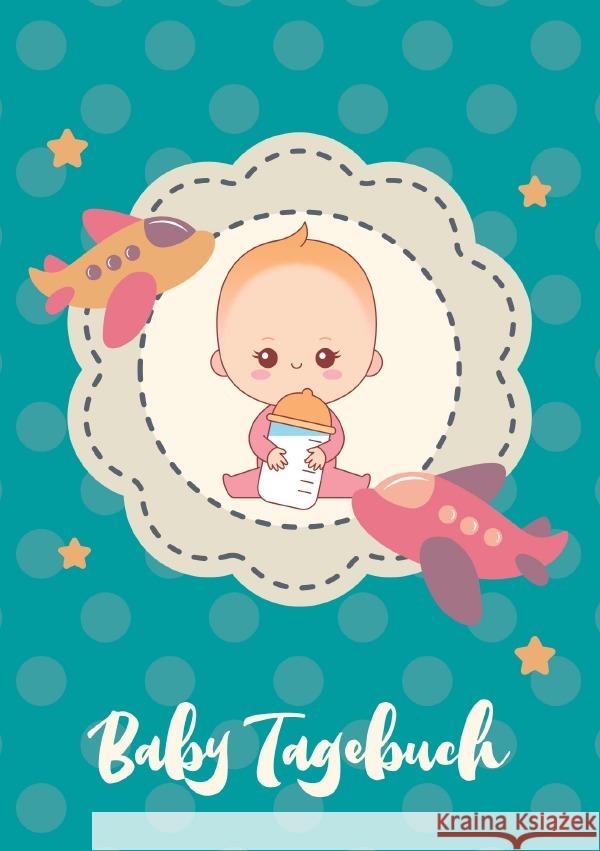 Baby Tagebuch: Logbuch für Mütter Eltern und ihre Babys Wolle, Z. 9783753144290 epubli - książka