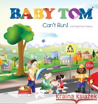 Baby Tom Can't Run Left Hand Drive Edition Jennifer Scott Mitchell Leah Rose Srejber Leah Rose Srejber 9780987505040 Wild Orange Publishing - książka