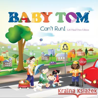 Baby Tom Can't Run Left Hand Drive Edition Leah Rose Srejber Jennifer Scott Mitchell 9780987505064 Wild Orange Publishing - książka