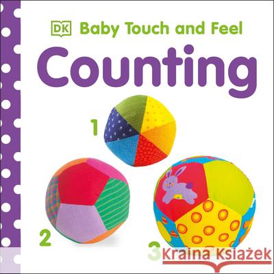 Baby Touch and Feel Counting DK 9781465414328 DK Publishing (Dorling Kindersley) - książka