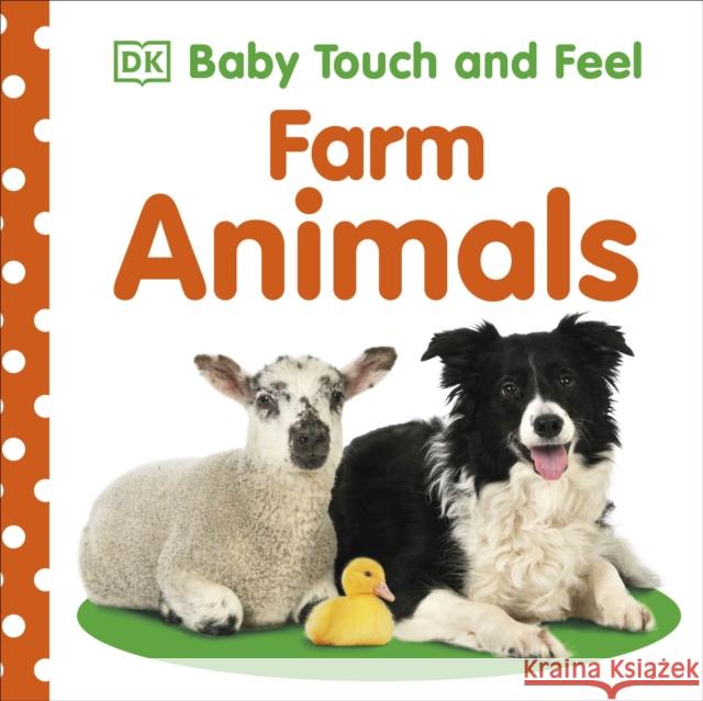 Baby Touch and Feel Farm Animals   9781405392570 Dorling Kindersley Ltd - książka