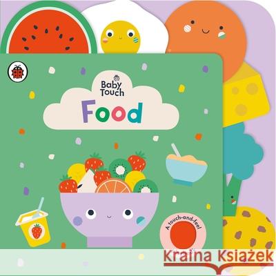 Baby Touch: Food Ladybird 9780241463222 Penguin Random House Children's UK - książka