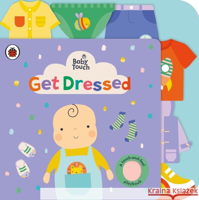 Baby Touch: Get Dressed: A touch-and-feel playbook  9780241427361 Penguin Random House Children's UK - książka