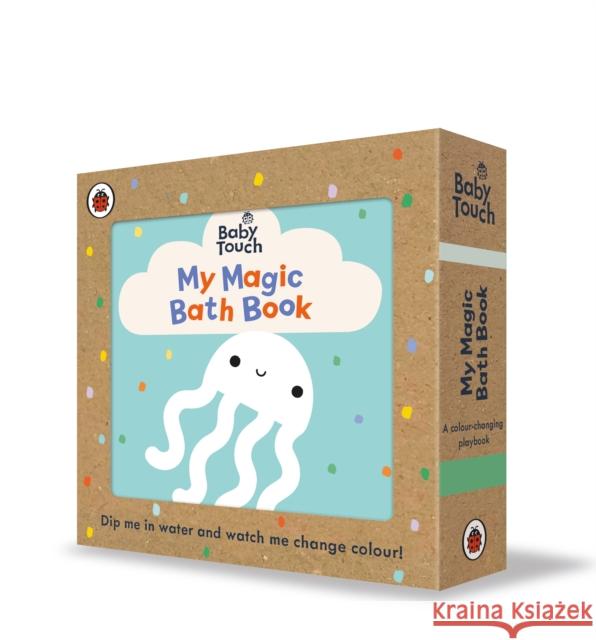 Baby Touch: My Magic Bath Book: A colour-changing playbook Ladybird 9780241487822 Penguin Random House Children's UK - książka