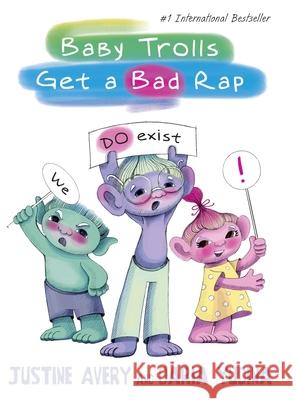 Baby Trolls Get a Bad Rap Justine Avery Daria Yudina 9781948124300 Suteki Creative - książka