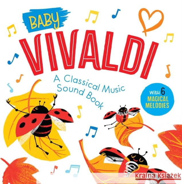 Baby Vivaldi: A Classical Music Sound Book (with 6 Magical Melodies) Little Genius Books 9781953344618 Little Genius Books - książka