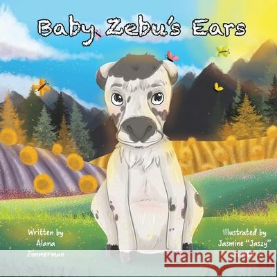 Baby Zebu's Ears Jasmine Jaszy Smith Alana Zimmerman  9798360840473 Independently Published - książka