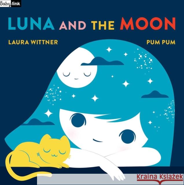 Babylink: Luna and the Moon Wittner, Laura 9781623717612 Interlink Publishing Group, Inc - książka