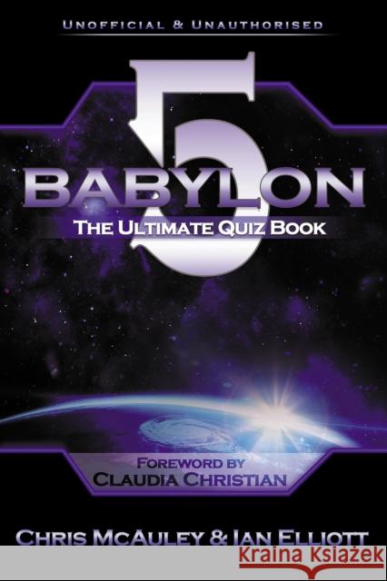 Babylon 5 - The Ultimate Quiz Book: 400 Questions & Answers Ian Elliott 9781837912667 Andrews UK Limited - książka