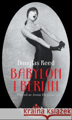 Babylon i Berlin Reed, Douglas 9780993399312 Reconquista Press - książka