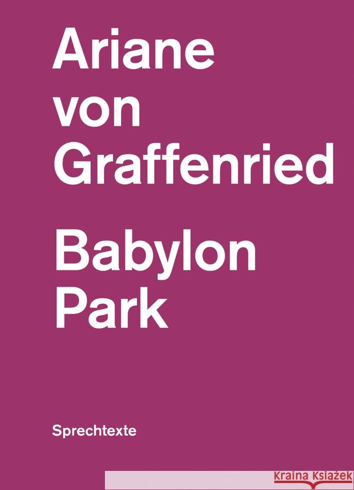 Babylon Park von Graffenried, Ariane 9783038531364 Der gesunde Menschenversand - książka