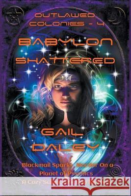 Babylon Shattered Gail Daley 9781684891993 Gail Daleys Fine Art - książka