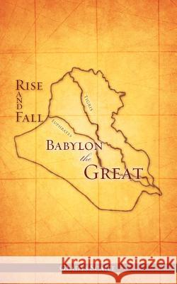 Babylon The Great Rise and Fall Gladys Scaife 9781606473870 Xulon Press - książka