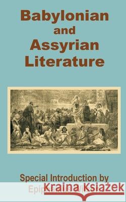 Babylonian and Assyrian Literature Epiphanius Wilson 9781410200334 University Press of the Pacific - książka