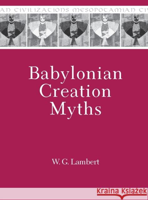 Babylonian Creation Myths W. G. Lambert 9781575062471 Eisenbrauns - książka