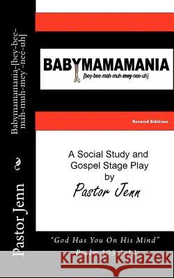 Babymamamania-[bey-bee-mah-muh-mey'-nee-uh] Jenn, Pastor 9781441433114 Createspace - książka