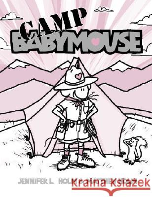 Babymouse #6: Camp Babymouse Jennifer L. Holm Matthew Holm 9780375839887 Random House Books for Young Readers - książka