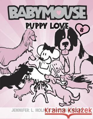Babymouse #8: Puppy Love Matt Holm 9780375839900 Random House Books for Young Readers - książka