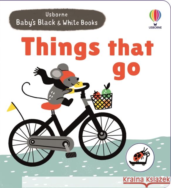 Baby's Black and White Books Things That Go Mary Cartwright 9781805073642 Usborne Publishing Ltd - książka