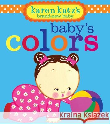 Baby's Colors Karen Katz Karen Katz 9781416998211 Little Simon - książka