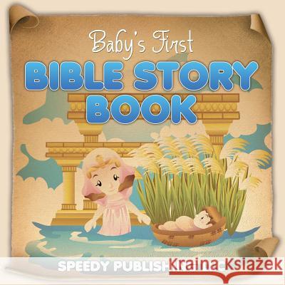 Baby's First Bible Story Book Speedy Publishing LLC   9781681275543 Speedy Publishing Books - książka