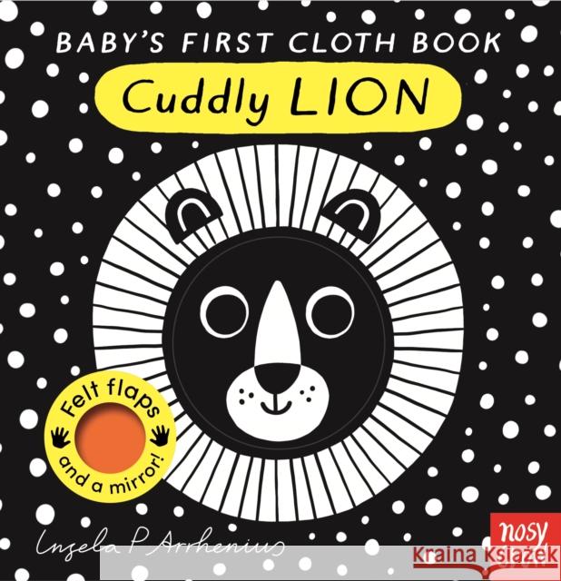 Baby's First Cloth Book: Cuddly Lion Nosy Crow Ltd 9781805134930 Nosy Crow Ltd - książka