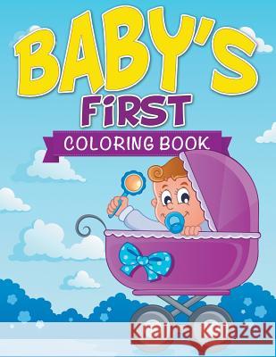Baby's First Coloring Book Speedy Publishin 9781632873590 Speedy Publishing LLC - książka