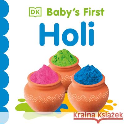 Baby's First Holi DK 9780744050028 DK Publishing (Dorling Kindersley) - książka