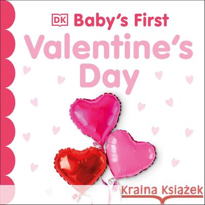 Baby's First Valentine's Day Dk 9780593962084 DK Publishing (Dorling Kindersley) - książka