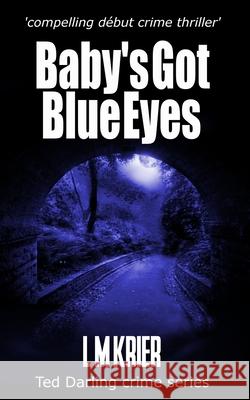 Baby's Got Blue Eyes: compelling début crime thriller Krier, L. M. 9782901773016 Lesley M K Tither - książka