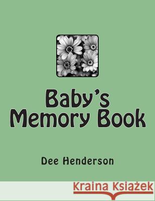 Baby's Memory Book Dee Henderson 9781508977612 Createspace - książka