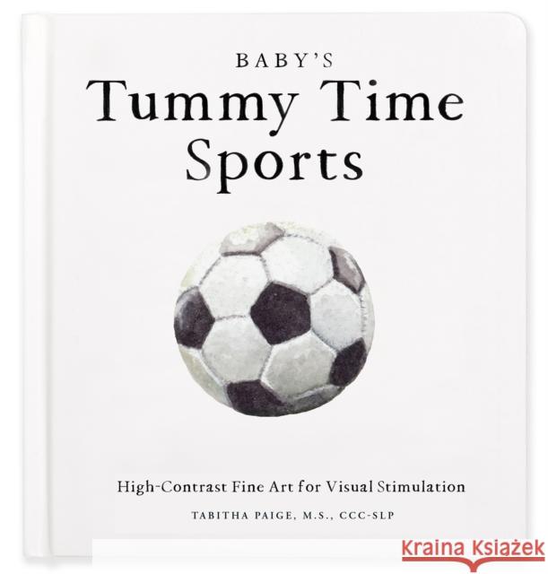 Baby's Tummy Time Sports: High-Contrast Fine Art for Visual Stimulation Tabitha Paige 9781963183849 Paige Tate & Co - książka
