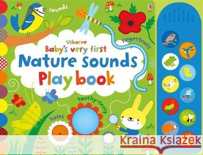 Baby's Very First Nature Sounds Playbook  Watt, Fiona 9781474921749 Baby's Very First Books - książka