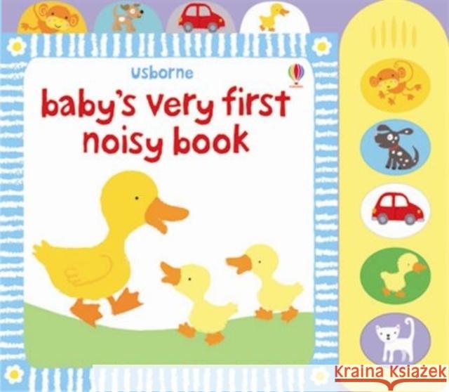 Baby's Very First Noisy Book Stella Baggott 9781409507826 Usborne Publishing Ltd - książka