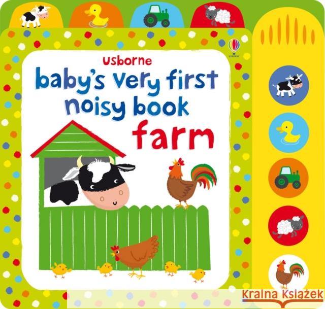 Baby's Very First Noisy Book Farm Fiona Watt 9781409563440 Usborne Publishing Ltd - książka