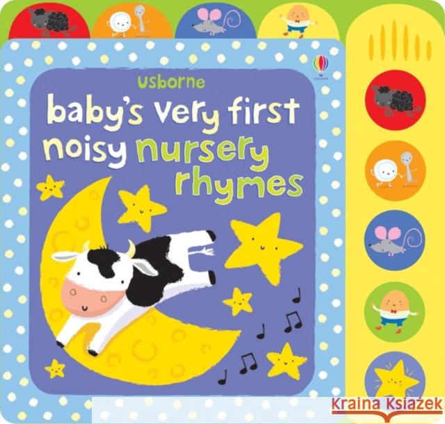 Baby's Very First Noisy Nursery Rhymes Fiona Watt 9781409549710 Usborne Publishing Ltd - książka