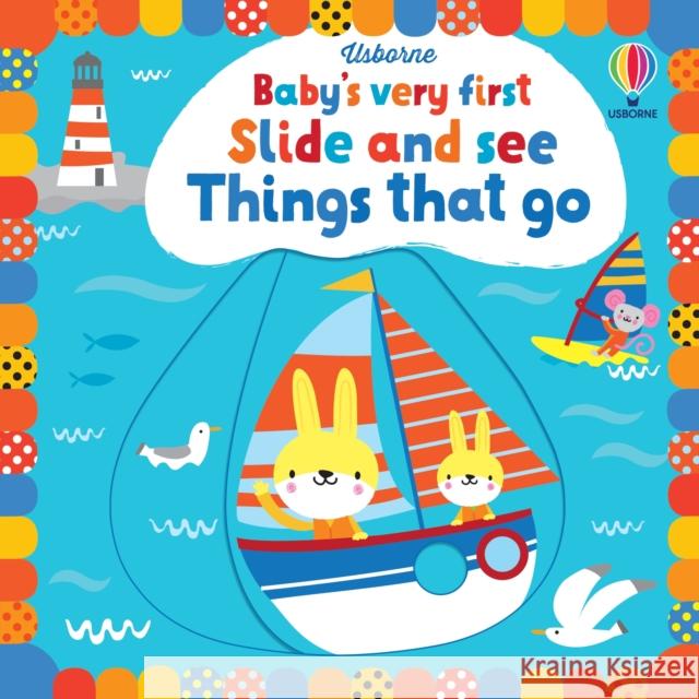 Baby's Very First Slide and See Things That Go FIONA WATT 9781474986946 Usborne Publishing Ltd - książka