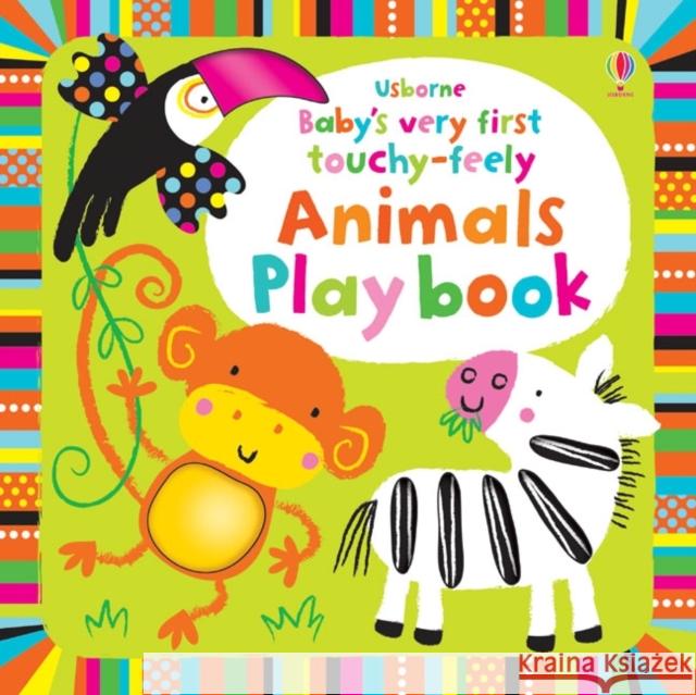 Baby's Very First Touchy-Feely Animals Playbook Fiona Watt 9781409549727 Usborne Publishing Ltd - książka