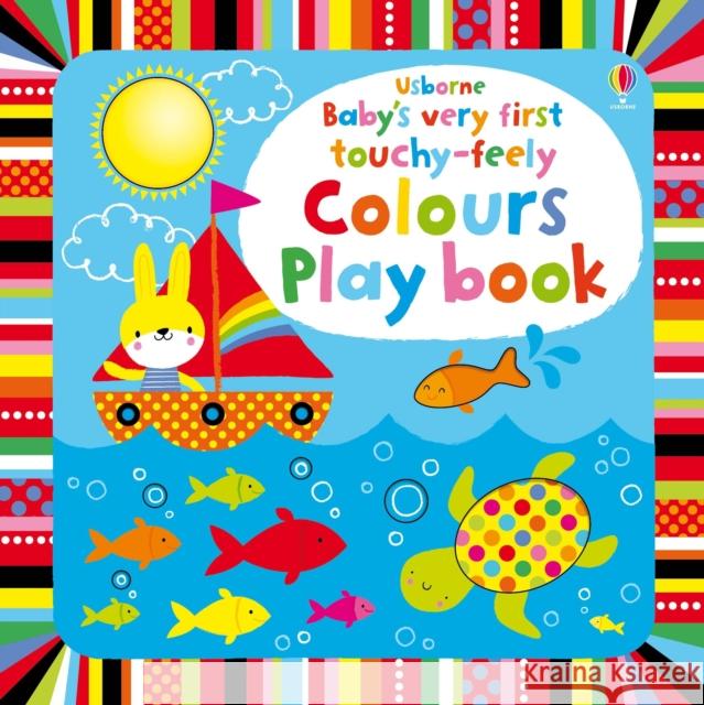 Baby's Very First touchy-feely Colours Play book Fiona Watt 9781409565116 Usborne Publishing Ltd - książka