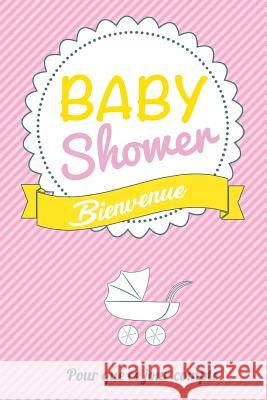 Babyshower - Rose: Livre a ecrire Pialat, Thibaut 9781979200271 Createspace Independent Publishing Platform - książka