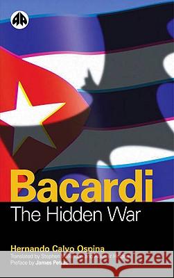 Bacardi: The Hidden War Ospina, Hernando Calvo 9780745318738 Pluto Press (UK) - książka