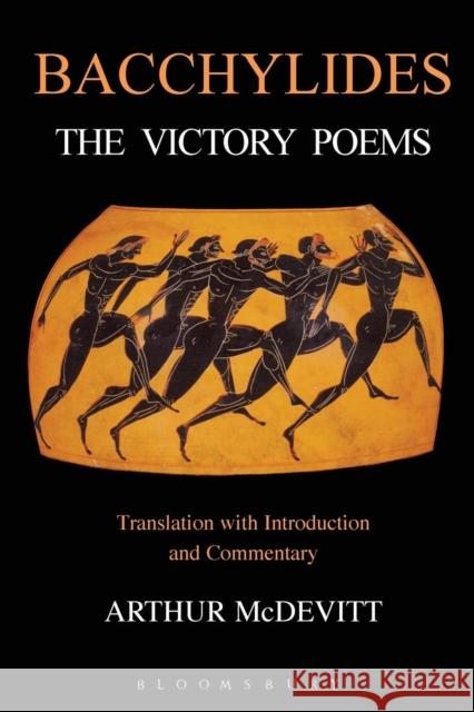Bacchylides: The Victory Poems McDevitt, Arthur S. 9781853997211 GERALD DUCKWORTH & CO LTD - książka