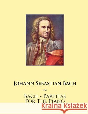 Bach - Partitas For The Piano Samwise Publishing 9781500168674 Createspace - książka