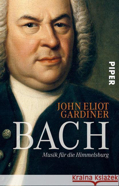 Bach : Musik für die Himmelsburg Gardiner, John Eliot 9783492312370 Piper - książka