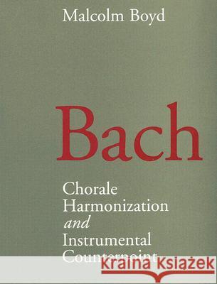 Bach: Chorale Harmonization/Instrumental Counterpoint Malcolm Boyd 9781871082722 Kahn & Averill - książka
