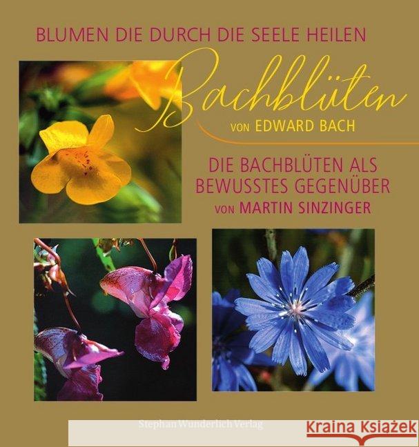 Bachblüten Sinzinger, Martin, Bach, Edward 9783948803001 Stephan Wunderlich Verlag - książka