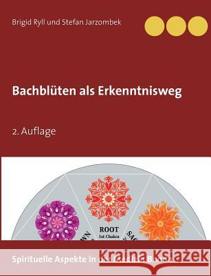 Bachblüten als Erkenntnisweg: 2. Auflage Ryll, Brigid 9783749435180 Books on Demand - książka